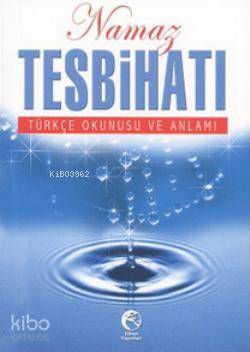  Namaz Tesbihatı Cep Boy Türkçe Okunuşu ve Anlamı | Namaz Tesbihatı Cep Boy Türkçe Okunuşu ve Anlamı | Mehmet Dikmen | Mehmet Dikmen | Cihan Yayınları | 9786055408183 