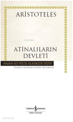  Atinalıların Devleti (Ciltli) | Atinalıların Devleti (Ciltli) | Aristoteles (Aristo) | Ari Çokona | Türkiye İş Bankası Kültür Yayınları | 9786053609544 