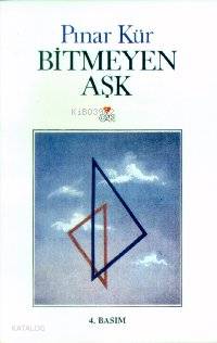  Bitmeyen Aşk | Pınar Kür | Can Yayınları | 9789755101545 | 