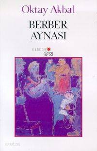  Berber Aynası | Oktay Akbal | Can Yayınları | 9789755108988 | 