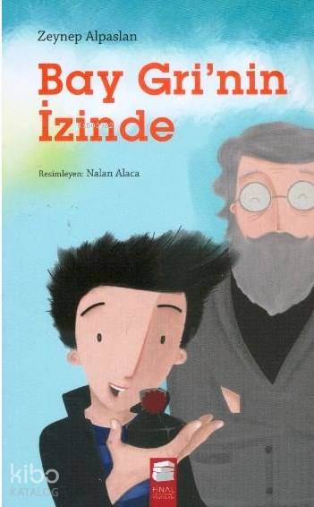  Bay Grinin İzinde | Bay Grinin İzinde | Zeynep Alpaslan | Nalan Alaca | Final Kültür Sanat Yayınları | 9786053745594 