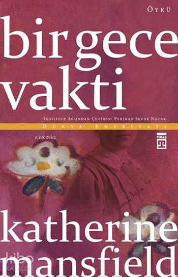  Bir Gece Vakti | Katherine Mansfield | Perihan Sevde Nacak | Timaş Yayınları | 9786050819373 | 