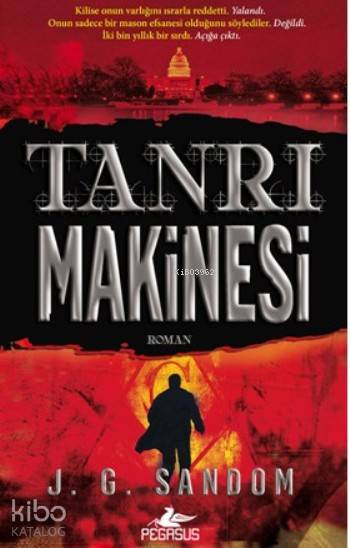  Tanrı Makinesi | Osman Bulut | Meral Gök | JG Sandom | Pegasus Yayıncılık | 9786053436515 | 