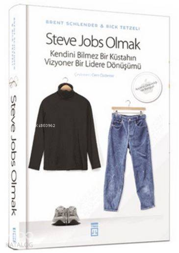  Steve Jobs Olmak Kendini Bilmez Bir Küstahın Vizyoner Bir Lidere Dönüşümü | Rick TetzeliBrent Schlender | Cem Özdemir | Rick Tetzeli | Brent Schlender | Timaş Yayınları | 9786050820935 | 