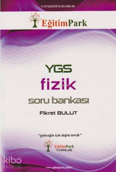 Eğitim Park YGS Fizik Soru Bankası