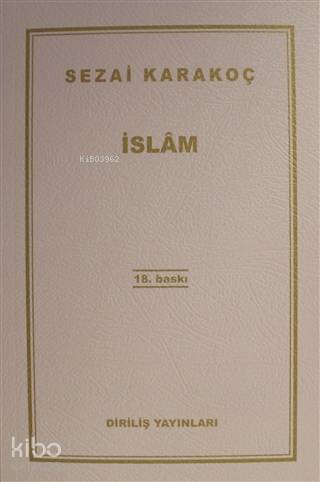  İslâm | İslâm | Sezai Karakoç | Diriliş Yayınları | 9789123488018 