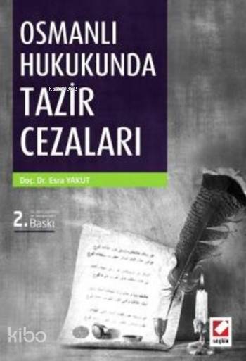  Osmanlı Hukukunda Tazir Cezaları | Esra Yakut | Seçkin Yayıncılık | 9789750235429 | 