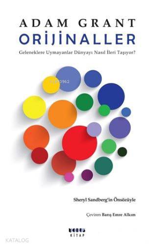  Orijinaller Geleneklere Uymayanlar Dünyayı Nasıl İleri Taşıyor | Adam Grant | Barış Emre Alkım | Modus Kitap | 9786056568671 | 