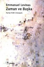  Zaman ve Başka | Zaman ve Başka | Emmanuel Levinas | Özkan Gözel | ZEYNEP DİREK | Metis Yayıncılık | 9789753425353 
