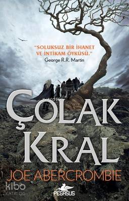  Çolak Kral | Joe Abercrombie | Emre Aygün | Pegasus Yayıncılık | 9786052994887 | 