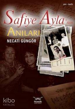  Safiye Aylanın Anıları | Necati Güngör | Heyamola Yayınları | 9789756121092 | 
