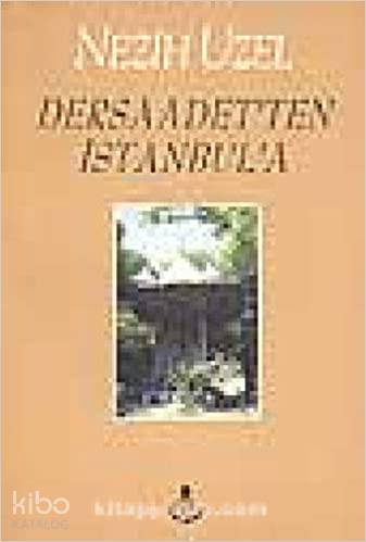  Dersaadetten İstanbula | Dersaadetten İstanbula | Nezih Uzel | İrfan Yayıncılık | 9789753710282 