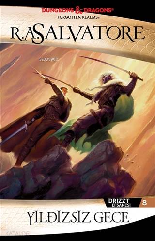  Yıldızsız Gece Drizzt Efsanesi 8 | R A Salvatore | Cihan Karamancı | Emre Aygün | Emre Aygün | Aslı Genç | Hamdi AkçayTodd Lockwood | İthaki Yayınları | 9786257737494 | 