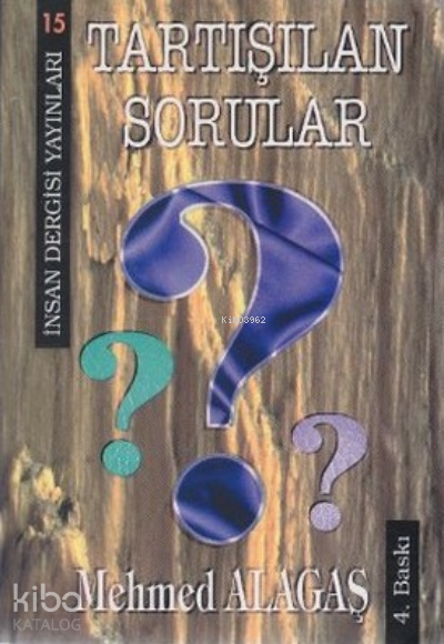  Tartışılan Sorular | Tartışılan Sorular | Mehmed Alagaş | İnsan Dergisi Yayınları | 9789756062142 