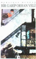  Bir Garip Orhan Veli | Bir Garip Orhan Veli | Murathan Mungan | Metis Yayıncılık | 9799753420203 