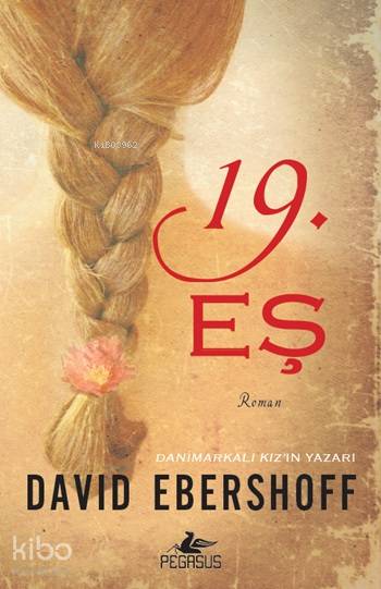  19 Eş | Tuğba Sağlam | Meral Gök | Pınar Yıldız | Zeynep Şehiraltı | David Ebershoff | Pegasus Yayıncılık | 9786053439622 | 
