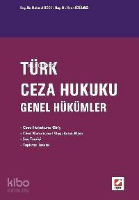  Türk Ceza Hukuku Genel Hükümler | Türk Ceza Hukuku Genel Hükümler | İlhan Üzülmez | Mahmut Koca | Mahmut Kocaİlhan Üzülmez | Seçkin Yayıncılık | 9789750207334 