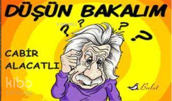  Düşün Bakalım | Cabir Alacatlı | Bulut Yayınları | 9789752863040 | 