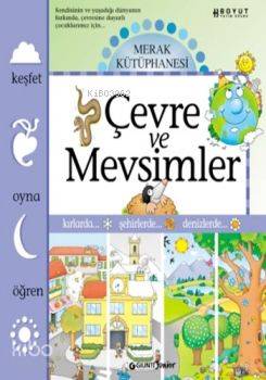  Merak Kütüphanesi Çevre ve Mevsimler | Elisa Prati | Pınar Gökpar | Boyut Yayın Grubu | 9789752305687 | 