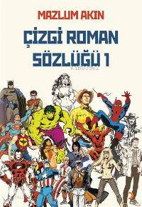  Çizgi Roman Sözlüğü 1 | Çizgi Roman Sözlüğü 1 | Mazlum Akın | Cinius Yayınları | 9786054034765 