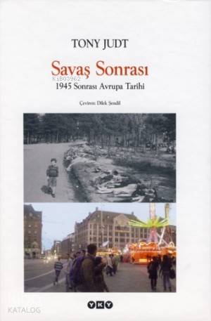  Savaş Sonrası1945 Sonrası Avrupa Tarihi | Savaş Sonrası1945 Sonrası Avrupa Tarihi | Tony Judt | Dilek Şendil | Yapı Kredi Yayınları ( YKY ) | 9789750815850 