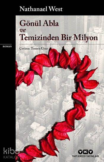  Gönül Abla ve Temizinden Bir Milyon | Nathanael West | Tomris Uyar | Yapı Kredi Yayınları ( YKY ) | 9789750800825 | 