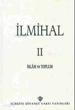  İlmihal 2 İslam ve Toplum | İlmihal 2 İslam ve Toplum | Kolektif | Türkiye Diyanet Vakfı Yayınları | 9789753894012 