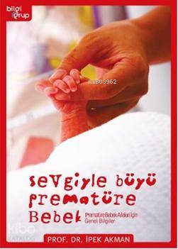 Sevgiyle Büyü Prematüre Bebek