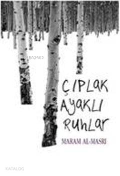  Çıplak Ayaklı Ruhlar | Çıplak Ayaklı Ruhlar | Maram Al Masri | Menekşe Tokyay | Profil Yayıncılık | 9789759963026 