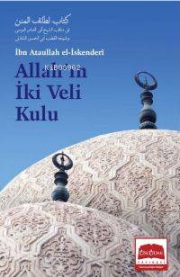 Allahın İki Veli Kulu | Atâullah İskenderî | Üsküdar Yayınevi | 9789758366149 | 