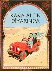  Tenten Kara Altın Diyarında | Tenten Kara Altın Diyarında | Hergè | Barış Kılıçbay | Yapı Kredi Yayınları ( YKY ) | 9789753634366 