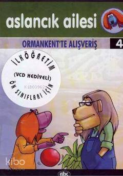  Aslancık Ailesi Ormankent te Alışveriş 4 (Vcdli) | Kolektif | Abc Yayın Gurubu | 8697475621209 | 