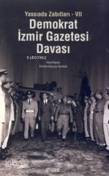 Demokrat İzmir Gazetesi Davası; Yassıada Zabıtları-VII