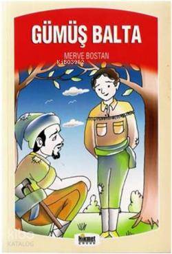 Gümüş Balta & Masal Sandığı | Gümüş Balta & Masal Sandığı | Merve Bostan | Hikmet Neşriyat | 9789752905870 
