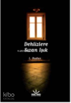  Dehlizlere Sızan Işık | L Budus | Potkal Kitap Yayınları | 9789944362573 | 
