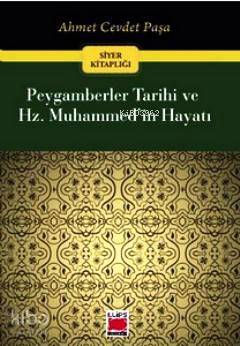  Peygamberler Tarihi ve Hz Muhammedin Hayatı | Peygamberler Tarihi ve Hz Muhammedin Hayatı | Ahmet Cevdet Paşa | Elips Kitap | 9786051212753 