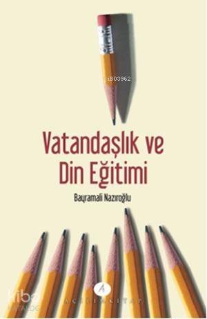  Vatandaşlık ve Din Eğitimi | Bayramali Nazıroğlu | Açılım Kitap | 9789944105477 | 