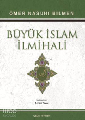  Büyük İslam İlmihali A Fikri Yavuz | Büyük İslam İlmihali A Fikri Yavuz | Ömer Nasuhi Bilmen | Çelik Yayınevi | 9799757161539 