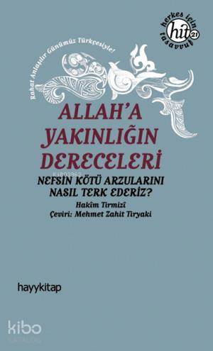  Allaha Yakınlığın Dereceleri | Hakim Tirmizi | Hayy Kitap | 9786055181413 | 