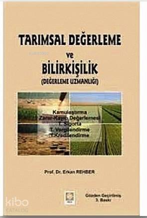  Tarımsal Değerleme ve Bilirkişilik Değerleme Uzmanlığı | Erkan Rehber | Vipaş | 9789755640792 | 