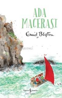  Ada Macerası | Ada Macerası | Enid Blyton | Fügen Yavuz | Türkiye İş Bankası Kültür Yayınları | 9786053325352 