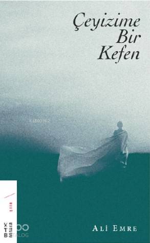  Çeyizime Bir Kefen | Çeyizime Bir Kefen | Aykut Ertuğrul | Ketebe Yayınları | 9786058030091 