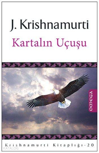  Kartalın Uçuşu | Jiddhu Krishnamurti | Orhan Düz | Omega Yayıncılık | 9786050204858 | 