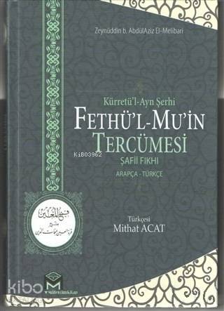  Kürretül Ayn Şerhi Fethül Muin Tercümesi (Şafii Fıkhı) (2 Cilt) | El Melibari | Mithat Acat | Mütercim Yayınları | 9786056314391 | 
