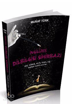  İngilizce Dilbilgisi Sihirbazı YDS YÖKDİL IELTS TOEFL LYS İngilizce Hazırlık Sınavları | İngilizce Dilbilgisi Sihirbazı YDS YÖKDİL IELTS TOEFL LYS İngilizce Hazırlık Sınavları | Murat Türk | Pelikan Yayınevi | 9786059029872 