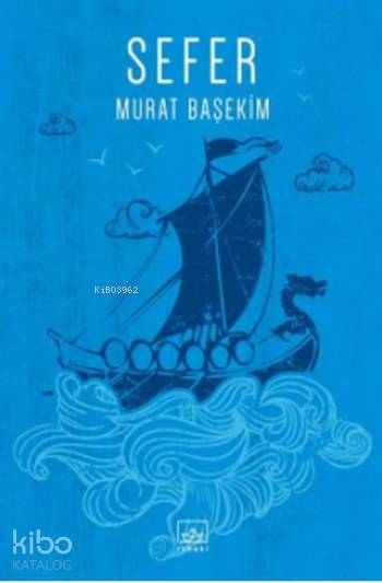  Sefer | Murat Başekim | Hamdi Akçay | İthaki Yayınları | 9786053757122 | 