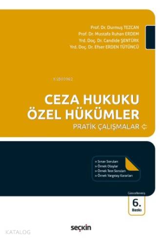  Ceza Hukuku Özel Hükümler Pratik Çalışmalar | Ceza Hukuku Özel Hükümler Pratik Çalışmalar | Durmuş TezcanMustafa Ruhan ErdemCandide Şentürk | Seçkin Yayıncılık | 9789750245060 