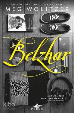  Belzhar | Belgin Selen Haktanır | Ezgi Gültekin | Meg Wolitzer | Selma Altıntaş Bursalıoğlu | Fatma Can | Pegasus Yayıncılık | 9786052994405 | 