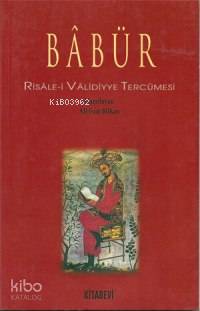 Babür; Risale-i Validiyye Tercümesi