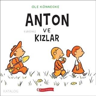  Anton ve Kızlar | Ole Könnecke | Odtü Yayıncılık | 9786059856881 | 